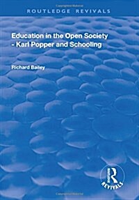 Education in the Open Society - Karl Popper and Schooling (Hardcover)