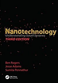 Nanotechnology : Understanding Small Systems, Third Edition (Paperback, 3 ed)