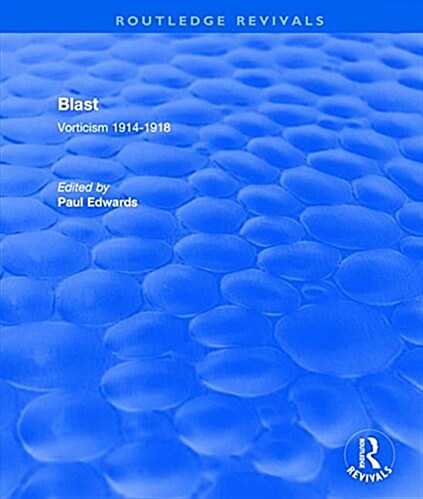 Blast : Vorticism, 1914-1918 (Hardcover)