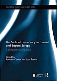 The State of Democracy in Central and Eastern Europe : A Comparative Perspective (Paperback)