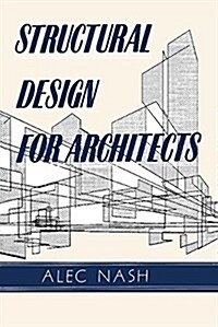 STRUCTURAL DESIGN FOR ARCHITECTS (Paperback)
