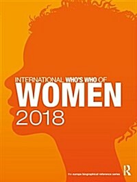 International Whos Who of Women 2018 (Hardcover, 11 ed)