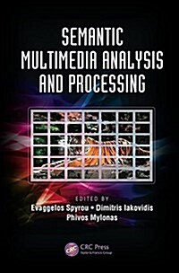 Semantic Multimedia Analysis and Processing (Paperback)