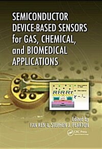 Semiconductor Device-Based Sensors for Gas, Chemical, and Biomedical Applications (Paperback)