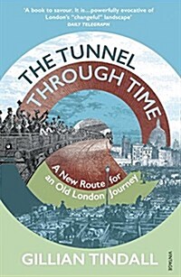 The Tunnel Through Time : Discover the secret history of life above the Elizabeth line (Paperback)