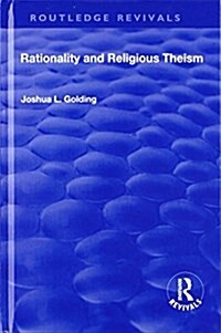 RATIONALITY AND RELIGIOUS THEISM (Hardcover)