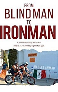 From Blind Man to Ironman (Paperback)