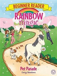 Rainbow Magic Beginner Reader: Pet Parade : Book 8 (Paperback, Illustrated ed)