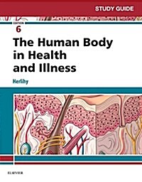 Study Guide for The Human Body in Health and Illness (Paperback)