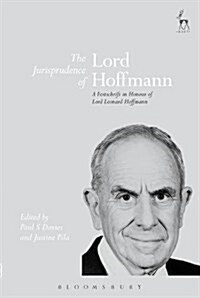 The Jurisprudence of Lord Hoffmann : A Festschrift in Honour of Lord Leonard Hoffmann (Paperback)