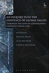 An Inquiry into the Existence of Global Values : Through the Lens of Comparative Constitutional Law (Paperback)