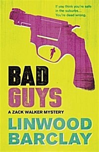 Bad Guys : A Zack Walker Mystery #2 (Paperback)