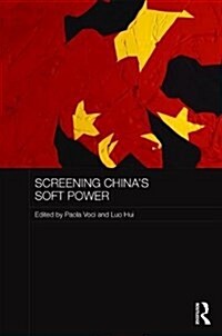 Screening Chinas Soft Power (Hardcover)