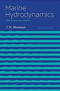 Marine Hydrodynamics, 40th Anniversary Edition (Paperback, Anniversary)