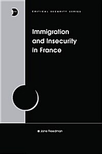 Immigration and Insecurity in France (Paperback)