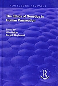 The Ethics of Genetics in Human Procreation (Hardcover)