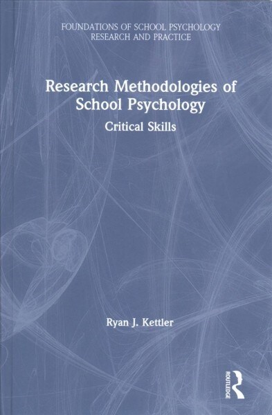 Research Methodologies of School Psychology : Critical Skills (Hardcover)