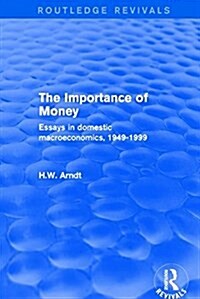 The Importance of Money : Essays in Domestic Macroeconomics, 1949-1999 (Hardcover)