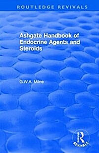 Ashgate Handbook of Endocrine Agents and Steroids (Hardcover)