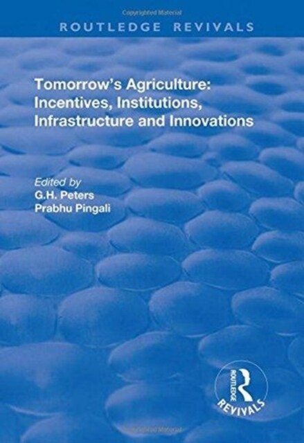 Tomorrows Agriculture : Incentives, Institutions, Infrastructure and Innovations - Proceedings of the Twenty-fouth International Conference of Agricu (Hardcover)