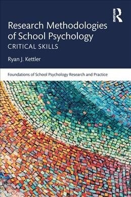 Research Methodologies of School Psychology : Critical Skills (Paperback)