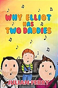Why Elliot Has Two Daddies (Hardcover)