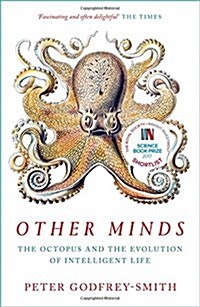 Other Minds : The Octopus and the Evolution of Intelligent Life (Paperback)