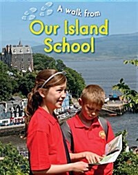 A Walk From Our Island School (Paperback)