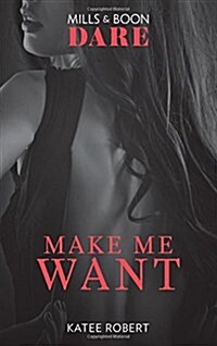 Make Me Want (Paperback, Unabridged ed)