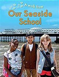 A Walk From Our Seaside School (Paperback)