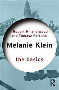 Melanie Klein : The Basics (Paperback)