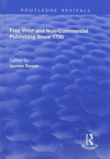 Free Print and Non-Commercial Publishing Since 1700 (Hardcover)