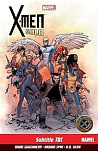 X-men: Gold Vol. 1 : Back To Basics (Paperback)