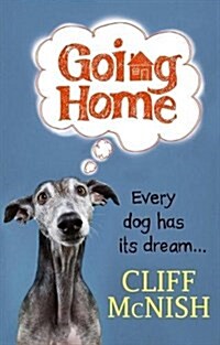 Going Home : Every Dog has a Dream (Paperback)