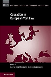 Causation in European Tort Law (Hardcover)