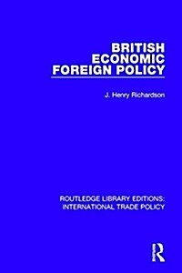 British Economic Foreign Policy (Hardcover)