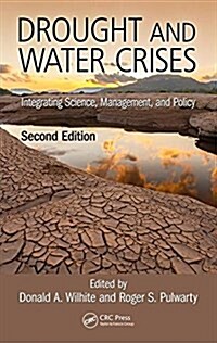 Drought and Water Crises : Integrating Science, Management, and Policy, Second Edition (Hardcover)