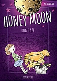 Honey Moon Dog Daze (Hardcover)