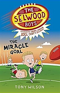 The Miracle Goal (the Selwood Boys, #2) (Paperback)