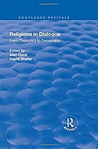 Religions in Dialogue : From Theocracy to Democracy (Hardcover)