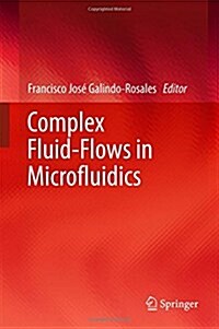 Complex Fluid-Flows in Microfluidics (Hardcover, 2018)