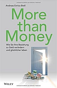 More Than Money - Wie Sie Ihre Beziehung Zu Geld Verandern Und Glucklicher Leben (Hardcover)