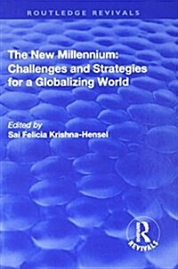 The New Millennium: Challenges and Strategies for a Globalizing World (Hardcover)