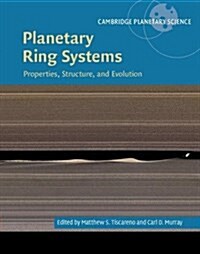 Planetary Ring Systems : Properties, Structure, and Evolution (Hardcover)