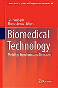 Biomedical Technology: Modeling, Experiments and Simulation (Hardcover, 2018)