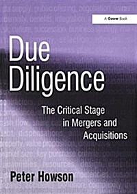 Due Diligence : The Critical Stage in Mergers and Acquisitions (Paperback)