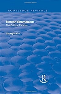 Korean Shamanism : The Cultural Paradox (Hardcover)