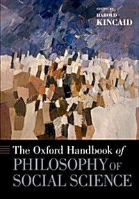 The Oxford Handbook of Philosophy of Social Science (Paperback)