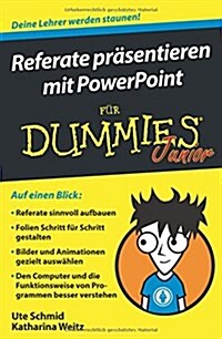 Referate Prasentieren Mit Powerpoint Fur Dummies Junior (Paperback)