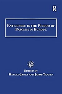 Enterprise in the Period of Fascism in Europe (Paperback)